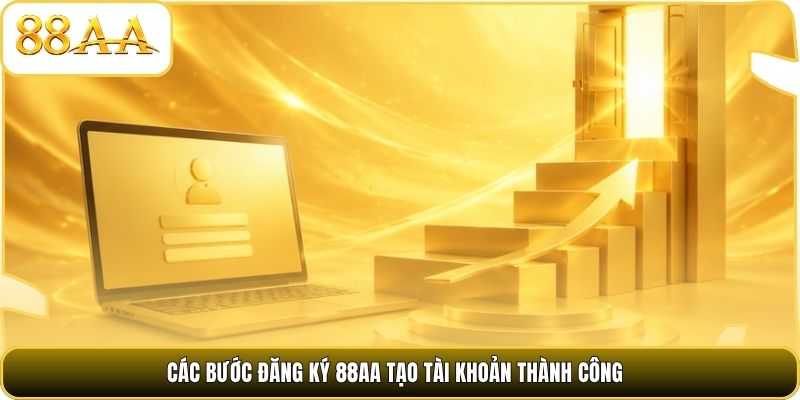 Các bước đăng ký 88AA tạo tài khoản thành công