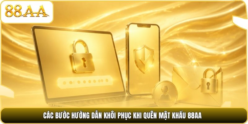 Các bước hướng dẫn khôi phục khi quên mật khẩu 88AA